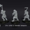 Orc Warriors with 2 Handed Weapon - Pojedyńcze Modele