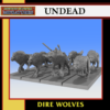 Dire Wolves Unit - x8