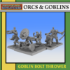 Goblin Bolt Thrower Unit - x1 + Crew - x4